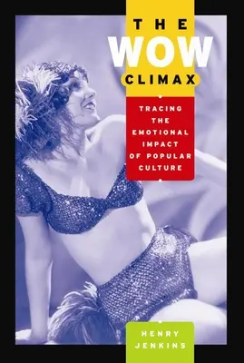 The Wow Climax : Tracer l'impact émotionnel de la culture populaire - The Wow Climax: Tracing the Emotional Impact of Popular Culture