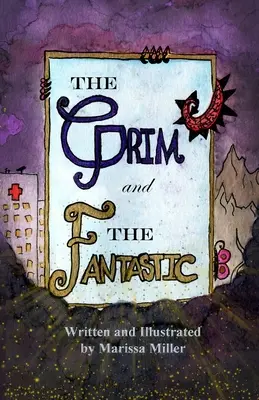 Le sinistre et le fantastique - The Grim and The Fantastic