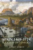 Espagne, 1469-1714 : Une société en conflit - Spain, 1469-1714: A Society of Conflict