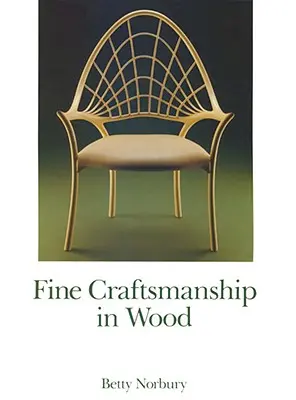 L'artisanat du bois - Fine Craftsmanship in Wood