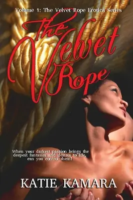 La corde de velours érotique : Volume 1 - The Velvet Rope Erotica: Volume One