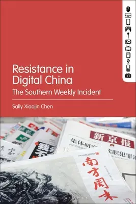 Résistance dans la Chine numérique : L'incident du Southern Weekly - Resistance in Digital China: The Southern Weekly Incident