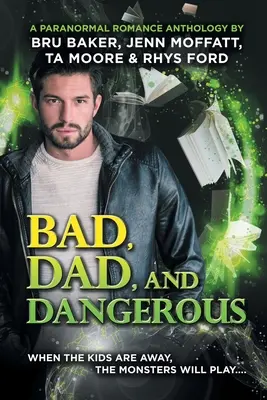 Mauvais, Papa et Dangereux - Bad, Dad, and Dangerous
