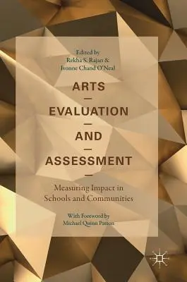 L'évaluation des arts : Mesurer l'impact dans les écoles et les communautés - Arts Evaluation and Assessment: Measuring Impact in Schools and Communities