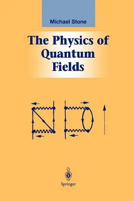 La physique des champs quantiques - The Physics of Quantum Fields