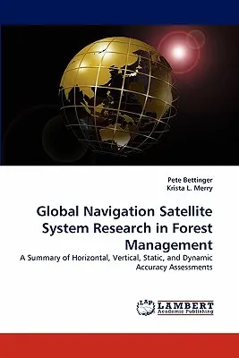 Recherche sur le système global de navigation par satellite dans la gestion forestière - Global Navigation Satellite System Research in Forest Management