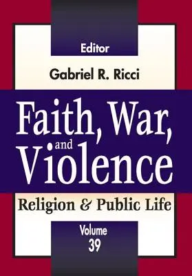 Foi, guerre et violence - Faith, War, and Violence