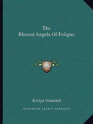 La Bienheureuse Angèle de Foligno - The Blessed Angela Of Foligno