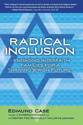 Radical Inclusion : Engager les familles interconfessionnelles pour un avenir juif prospère - Radical Inclusion: Engaging Interfaith Families for a Thriving Jewish Future