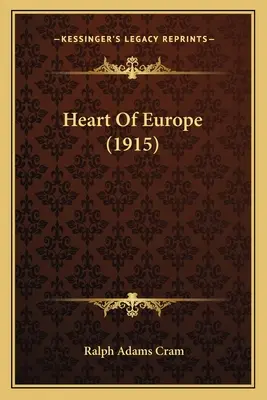 Le cœur de l'Europe (1915) - Heart Of Europe (1915)