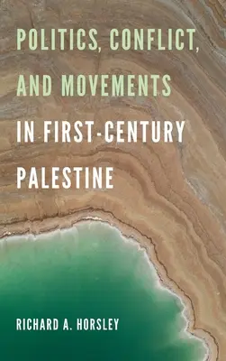 Politique, conflits et mouvements dans la Palestine du premier siècle - Politics, Conflict, and Movements in First-Century Palestine