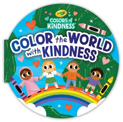 Crayola Colore le monde avec gentillesse - Crayola Color the World with Kindness