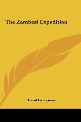 L'expédition du Zambèze - The Zambesi Expedition