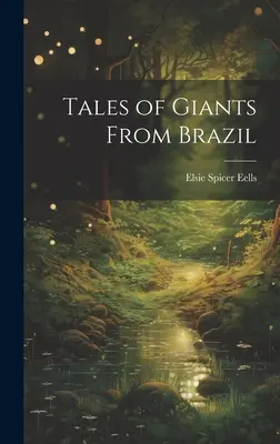 Contes de géants du Brésil - Tales of Giants From Brazil