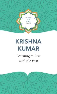 Apprendre à vivre avec le passé - Learning to Live with the Past