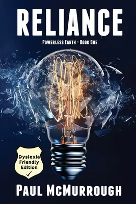 Reliance (La Terre sans pouvoir - Livre 1) - Édition adaptée aux dyslexiques - Reliance (Powerless Earth - Book One) - Dyslexia Friendly Edition