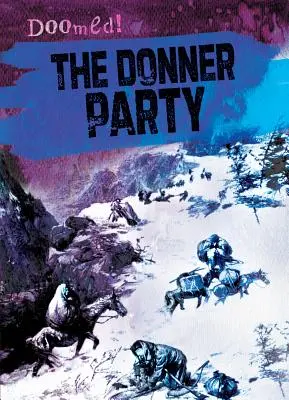 La fête de Donner - The Donner Party