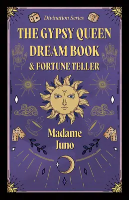 Le livre des rêves et la diseuse de bonne aventure de la reine gitane (série Divination) - The Gypsy Queen Dream Book and Fortune Teller (Divination Series)