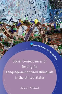 Conséquences sociales des tests pour les bilingues minoritaires aux États-Unis - Social Consequences of Testing for Language-Minoritized Bilinguals in the United States