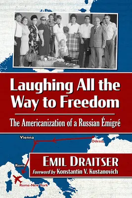 Laughing All the Way to Freedom (Rire jusqu'à la liberté) : L'américanisation d'un émigré russe - Laughing All the Way to Freedom: The Americanization of a Russian Emigre