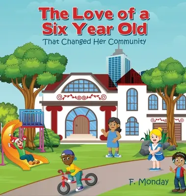 L'amour d'une enfant de six ans : qui a changé sa communauté - The Love of a Six Year Old: That Changed Her Community