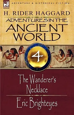 Aventures dans l'ancien monde : 4-Le collier du vagabond & Eric Brighteyes - Adventures in the Ancient World: 4-The Wanderer's Necklace & Eric Brighteyes