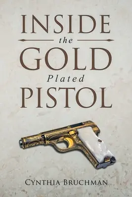 L'intérieur du pistolet plaqué or - Inside the Gold-Plated Pistol