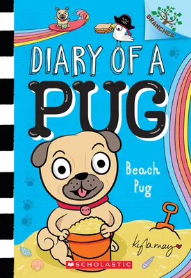 Carlin de plage : Un livre de branches (Journal d'un Carlin #10) - Beach Pug: A Branches Book (Diary of a Pug #10)