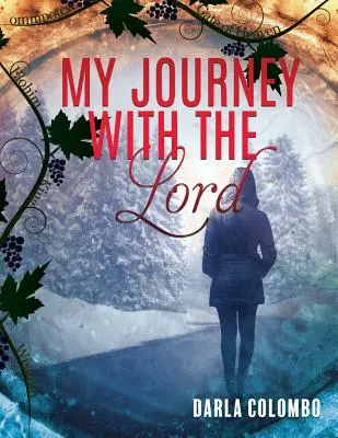 Mon voyage avec le Seigneur - My Journey with the Lord