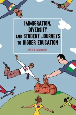 Immigration, diversité et parcours des étudiants dans l'enseignement supérieur - Immigration, Diversity and Student Journeys to Higher Education