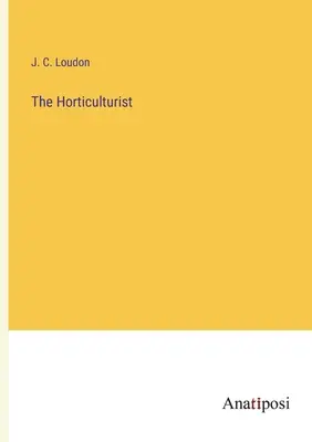 L'horticulteur - The Horticulturist