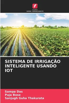 Sistema de Irrigao Inteligente Usando Iot (système d'irrigation intelligent utilisant les technologies de l'information) - Sistema de Irrigao Inteligente Usando Iot