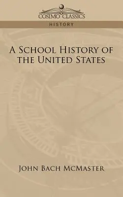 Une histoire scolaire des États-Unis - A School History of the United States