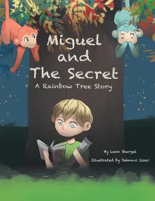 Miguel et le secret : une histoire de l'arbre arc-en-ciel - Miguel and the Secret: A Rainbow Tree Story