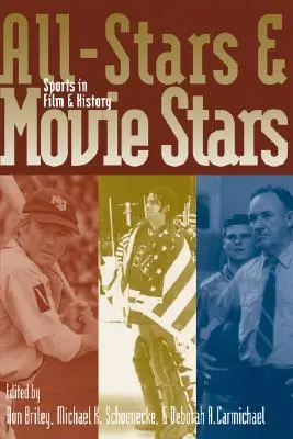 All-Stars et stars de cinéma : Le sport dans le cinéma et l'histoire - All-Stars and Movie Stars: Sports in Film and History