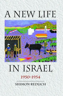 Une nouvelle vie en Israël : 1950-1954 - A New Life in Israel: 1950-1954