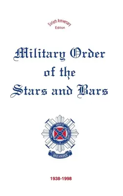 Military Order of the Stars & Bars : 60th Anniversary Edition (Ordre militaire de l'étoile et de la barre) - Military Order of the Stars & Bars: 60th Anniversary Edition