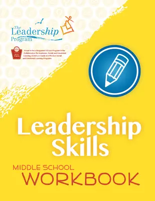 Leadership Skills : Middle School Workbook : Programme de prévention de la violence - Leadership Skills: Middle School Workbook: Violence Prevention Program