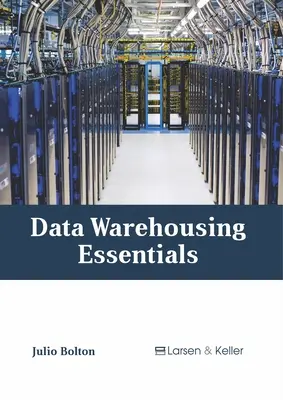 L'essentiel de l'entreposage de données - Data Warehousing Essentials