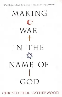 Faire la guerre au nom de Dieu - Making War in the Name of God