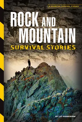 Histoires de survie en roche et en montagne - Rock and Mountain Survival Stories