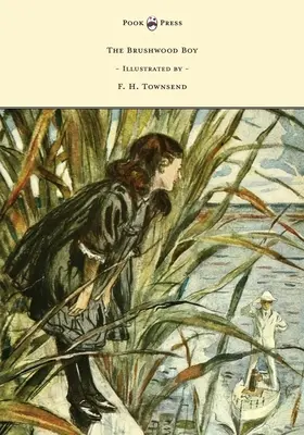 Le garçon de Brushwood - Illustré par F. H. Townsend - The Brushwood Boy - Illustrated by F. H. Townsend