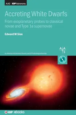 Naines blanches à accrétion : Des sondes exoplanétaires aux novae classiques et supernovae de type Ia - Accreting White Dwarfs: From exoplanetary probes to classical novae and Type Ia supernovae