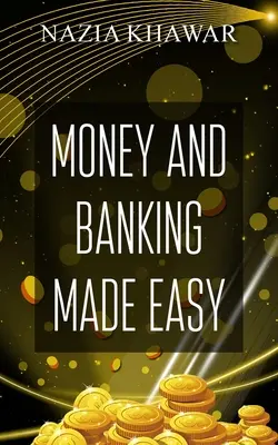 L'argent et la banque en toute simplicité - Money and Banking Made Easy