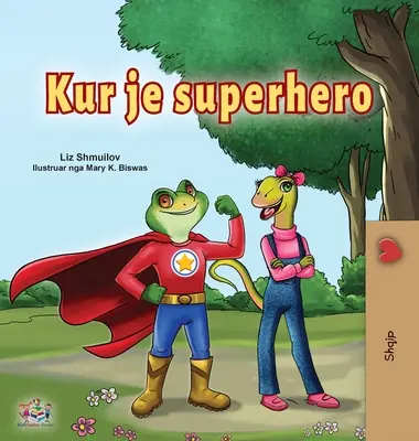 Being a Superhero (Livre pour enfants en albanais) - Being a Superhero (Albanian Children's Book)