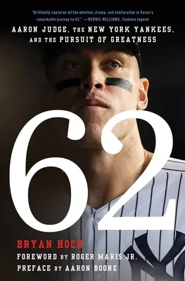 62 : Aaron Judge, les Yankees de New York et la poursuite de la grandeur - 62: Aaron Judge, the New York Yankees, and the Pursuit of Greatness