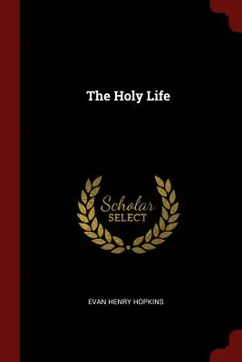 La Vie Sainte - The Holy Life