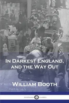 Dans l'Angleterre la plus sombre et la sortie - In Darkest England, and the Way Out