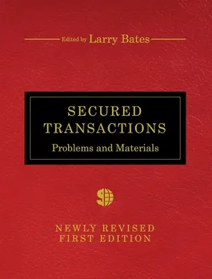 Secured Transactions : Problèmes et matériel - Secured Transactions: Problems and Materials