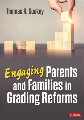 Impliquer les parents et les familles dans les réformes de la notation - Engaging Parents and Families in Grading Reforms